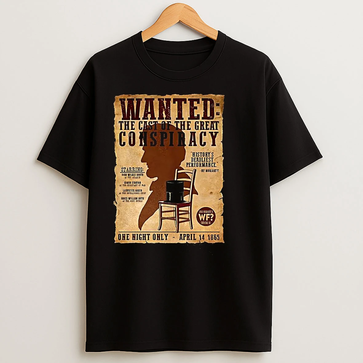 Wanted The Cast Of The Great Conspiracy 1865 Historys Deadliest Performance Vintage T Shirts