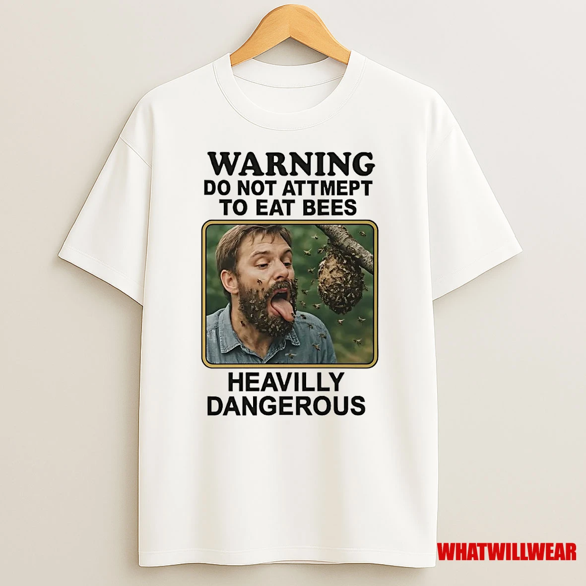 Warning Do Not Attmept To Eat Bees Heavilly Dangerous Shirts