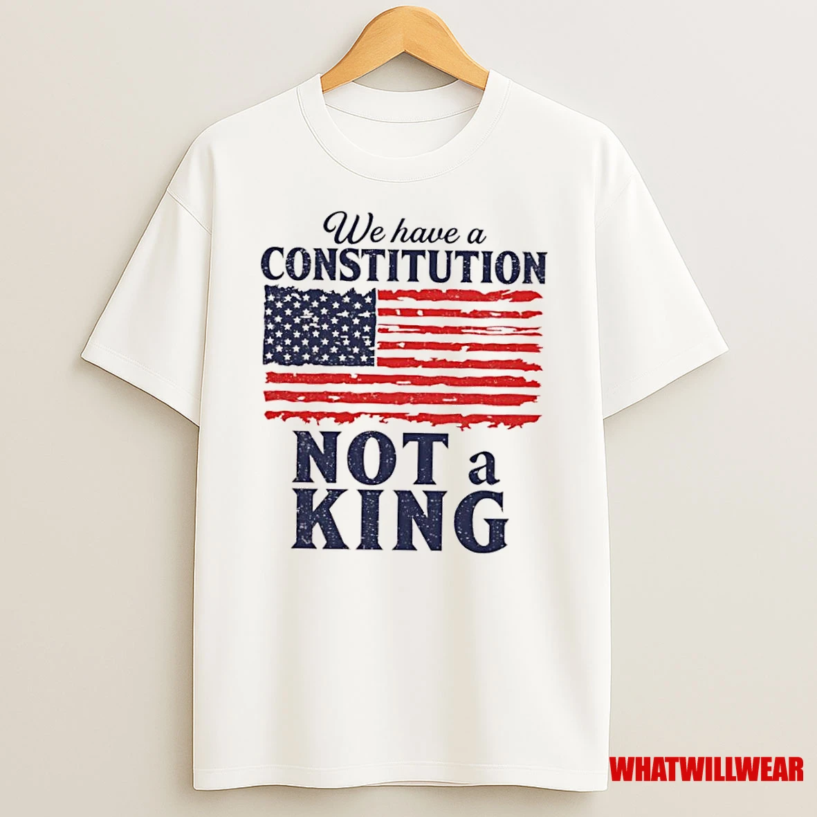 We Have A Constitution No Kings Anti Trump Shirts