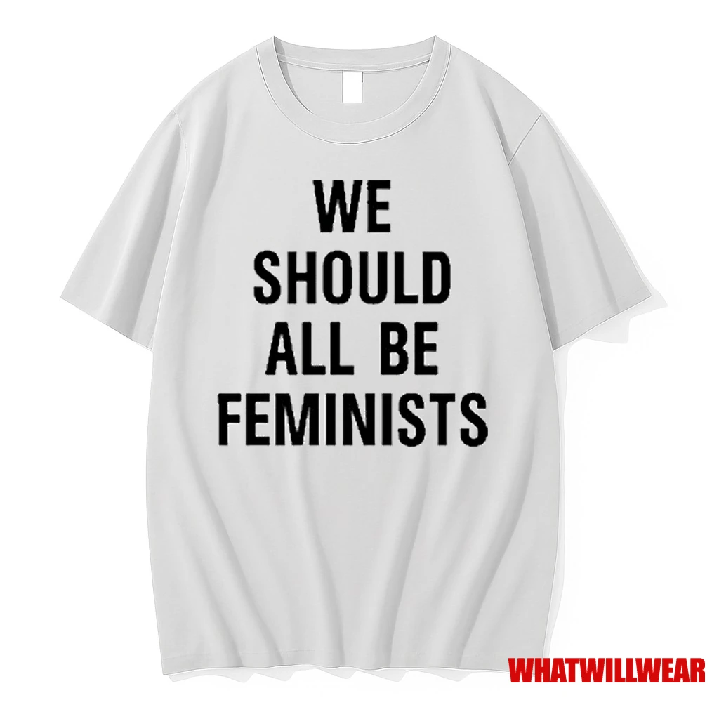 We Should All Be Feminists 2025 Shirts
