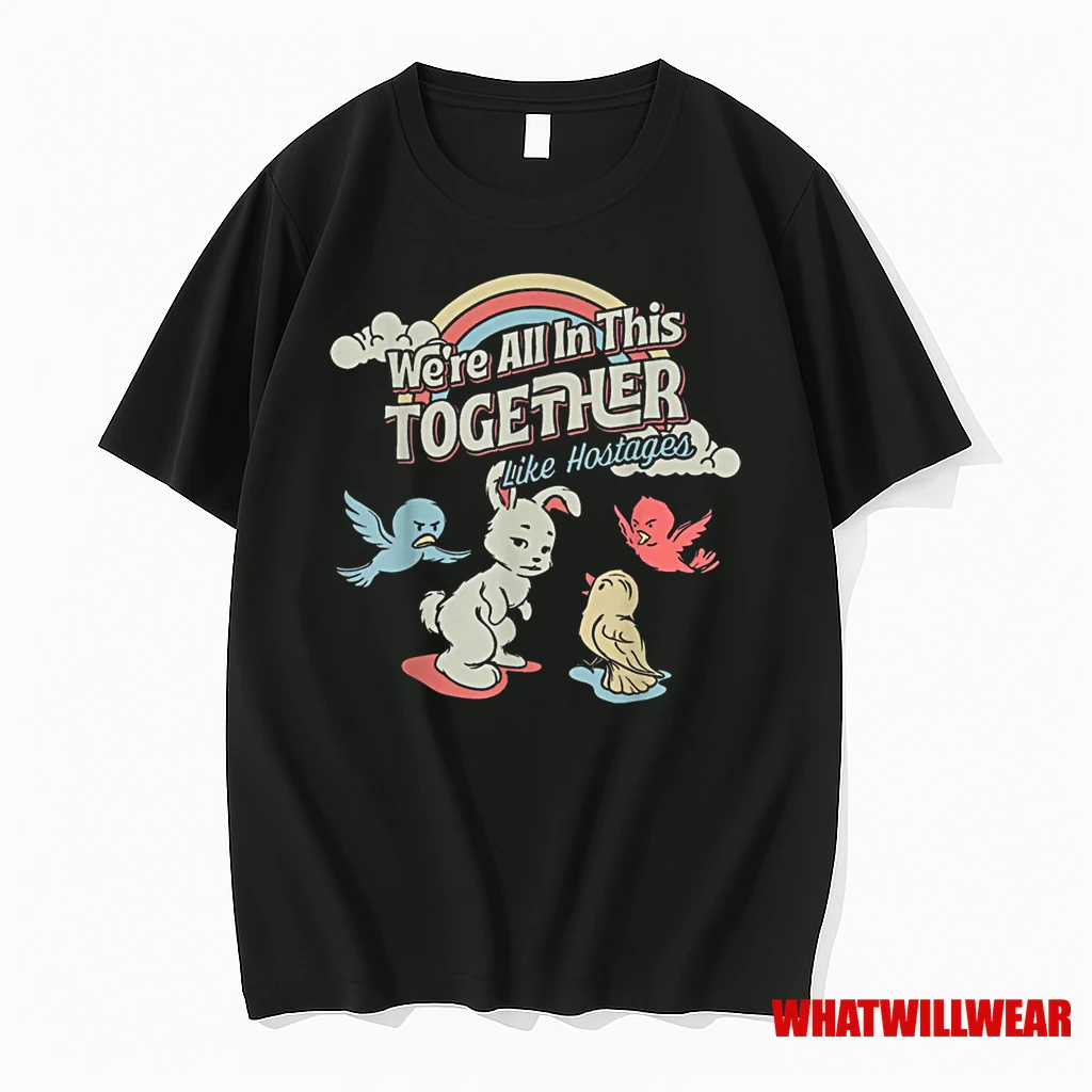 We Are All In This Together Like Hostages Shirts