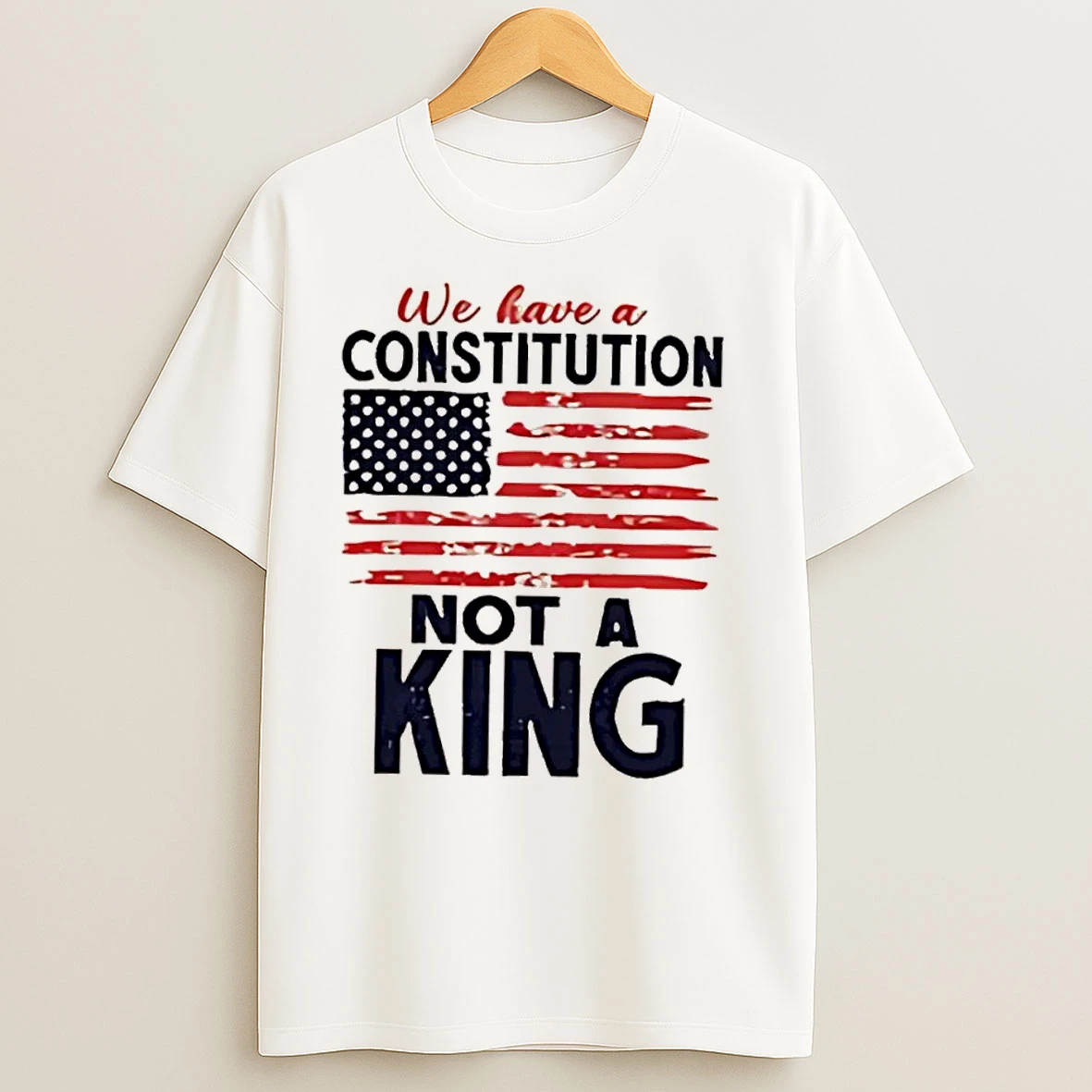 We Have A Constitution Not A Kings Day Trump T Shirts