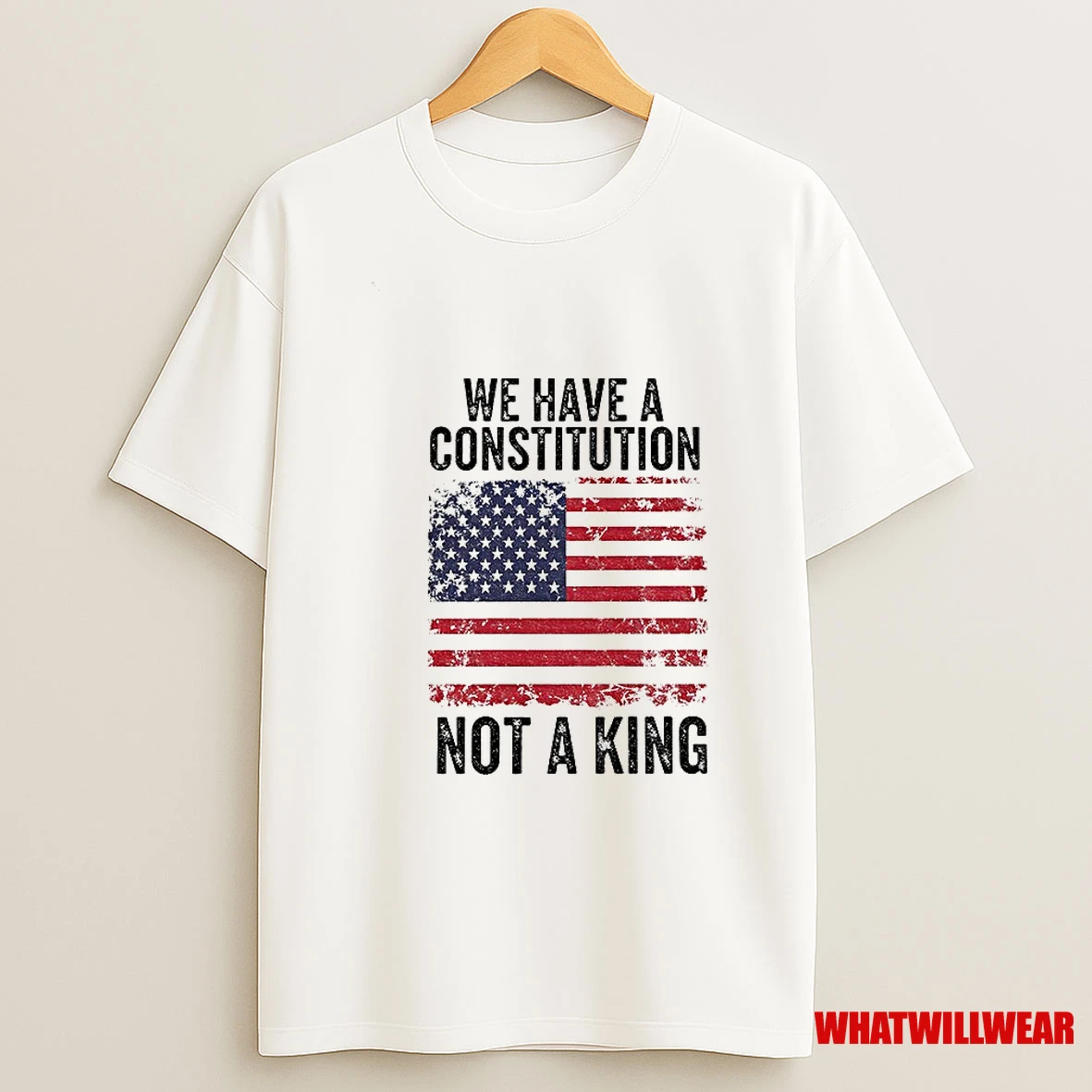 We Have A Constitution Not A King American Flag Anti Trump Political Shirts