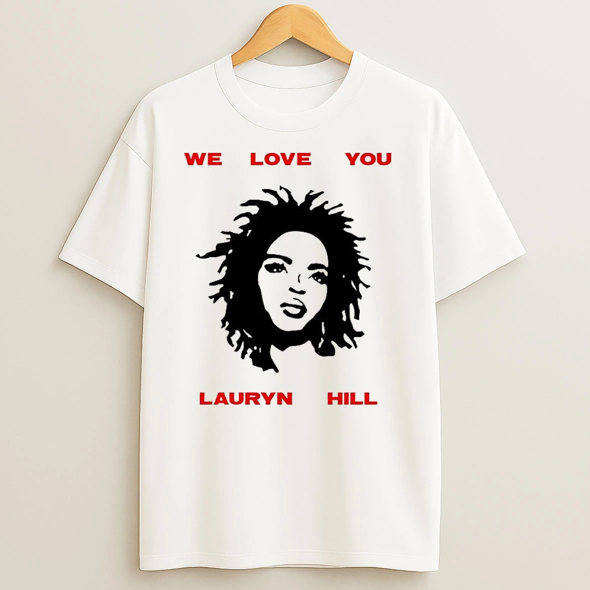 We Love You Ms Lauryn Music Lover T Shirts