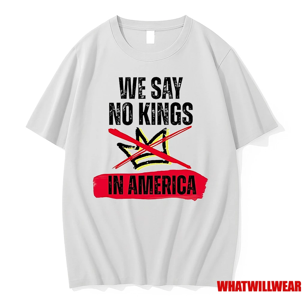 We Say No Kings In America Anti Trump Shirts
