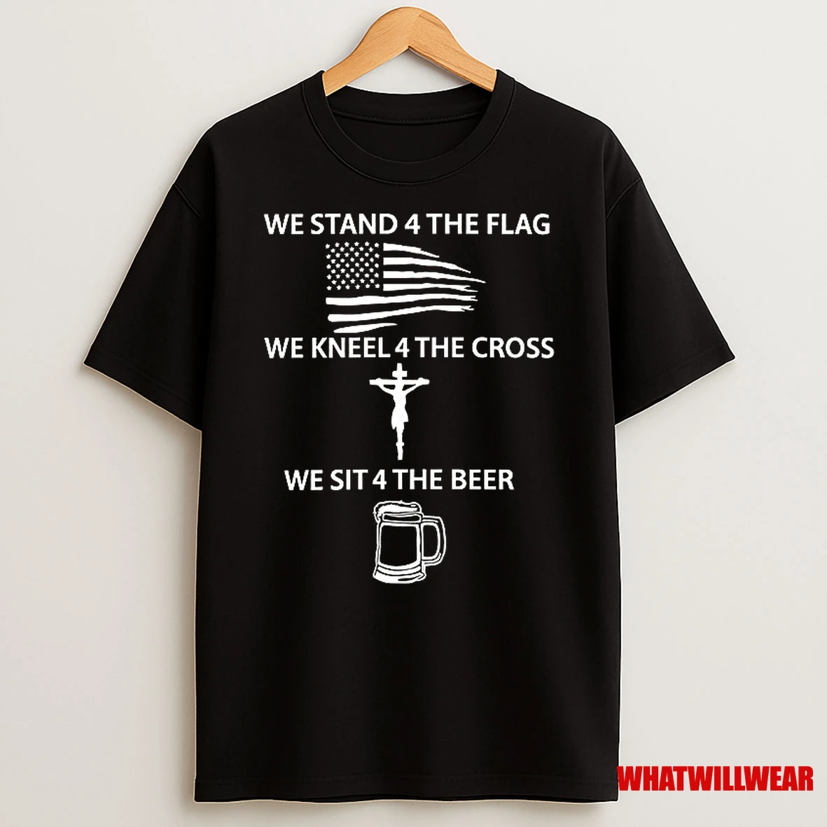 We Stand 4 The Flag We Kneel 4 The Cross We Sit 4 The Beer Shirts