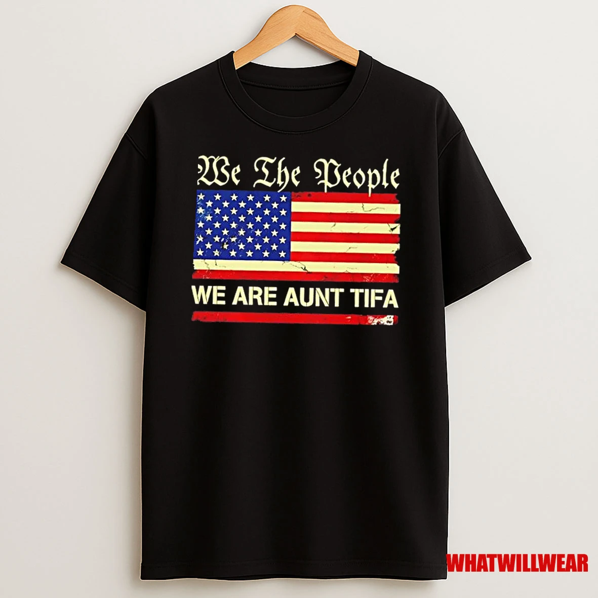 We The People We Are Aunt Tifa Us Flag Shirts