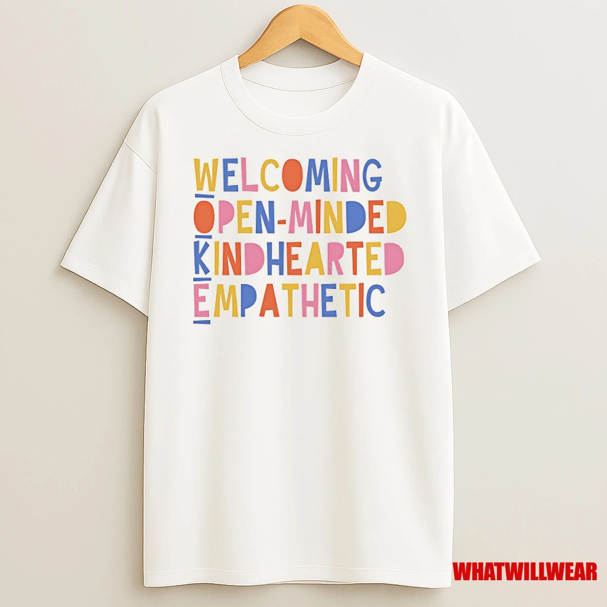 Welcoming Open Minded Kind Hearted Empathetic Shirts