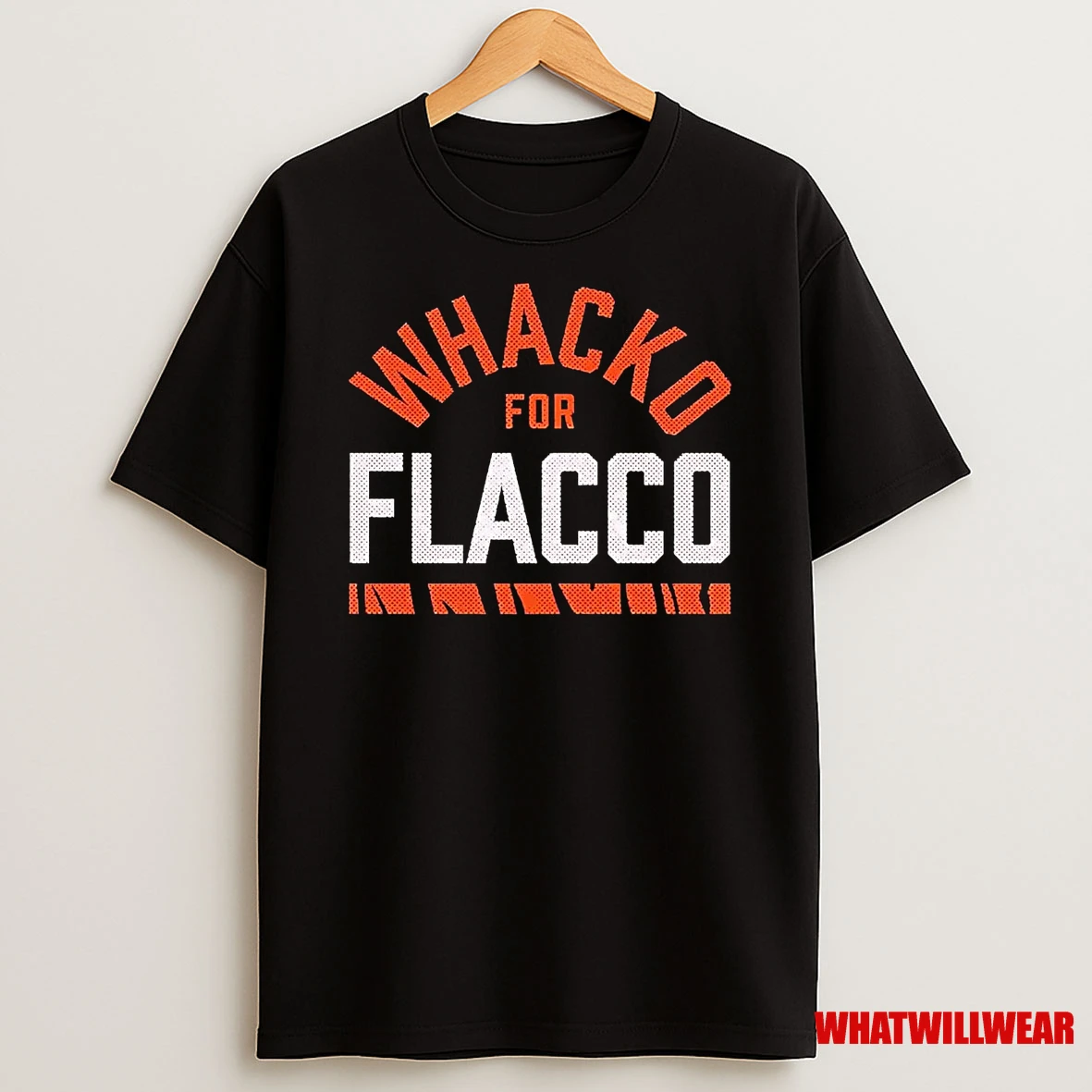 Whacko For Joe Flacco Cincinnati Bengals Shirts
