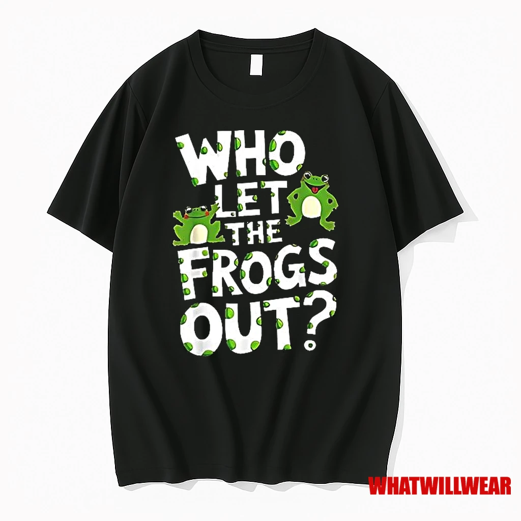 Who Let The Frogs Out Shirts