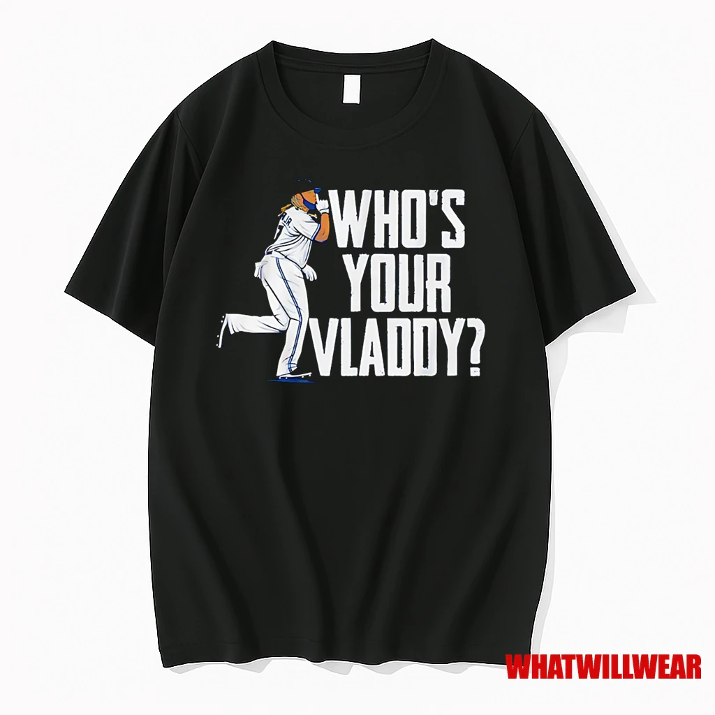 Whos Your Vladdy Vladimir Guerrero Jr Shirts