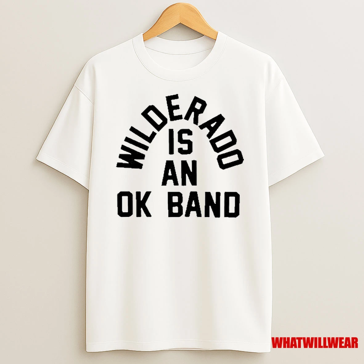Wilderado Is An Ok Band Shirts