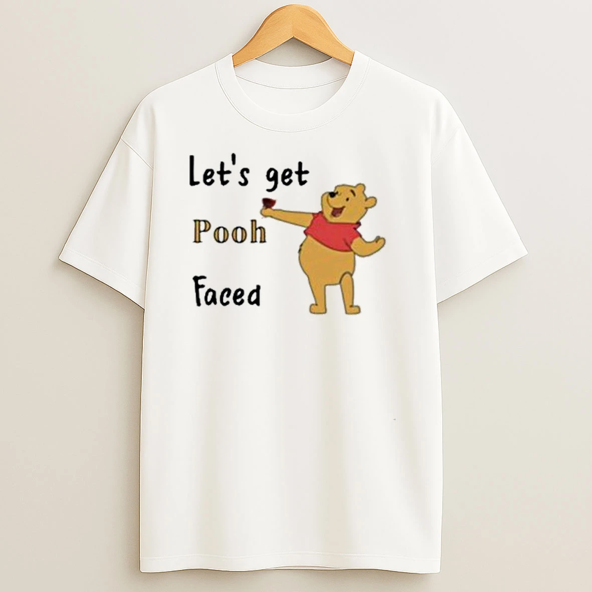 Winnie The Pooh Bear Lets Get Pooh Faced Shirts