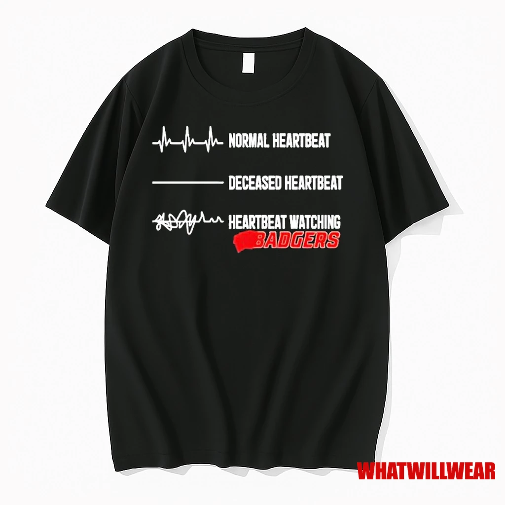 Wisconsin Badgers Normal Heartbeat Deceased Heartbeat Faster Heartbeat When Watching Shirts