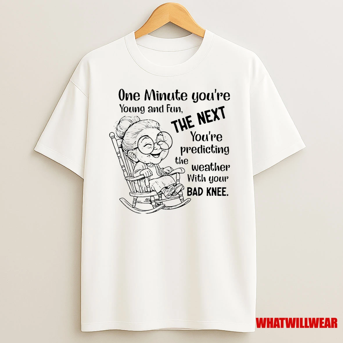 Women Old One Minute Youre Young And Fun The Next Shirts
