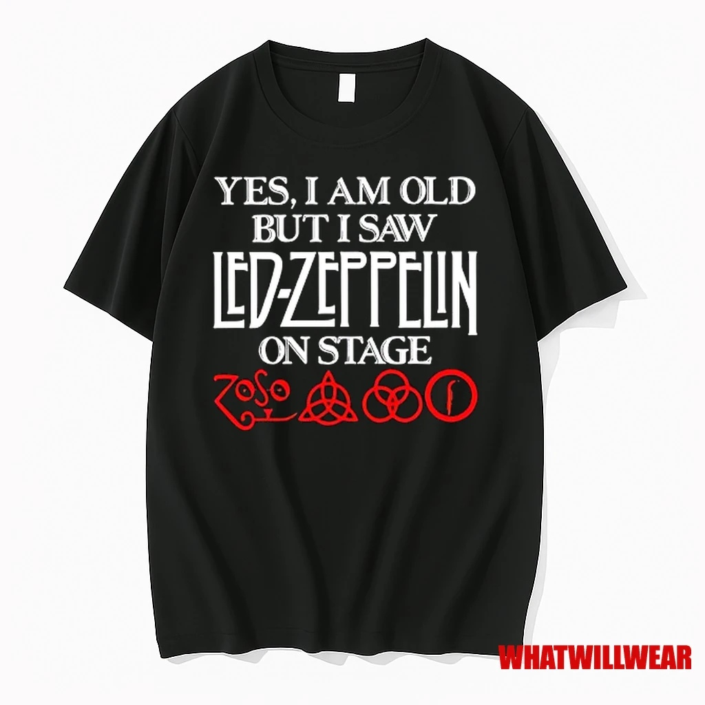 Yes I Am Old But I Saw Led Zeppelin On Stage Shirts