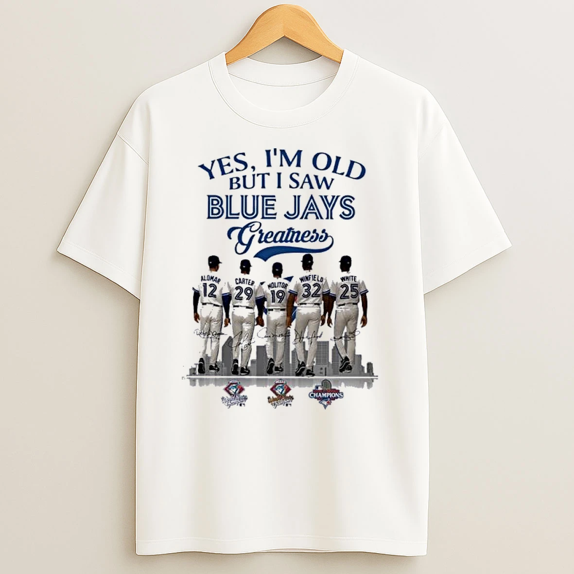 Yes Im Old But I Saw Blue Jays Legends Greatness World Series T Shirts