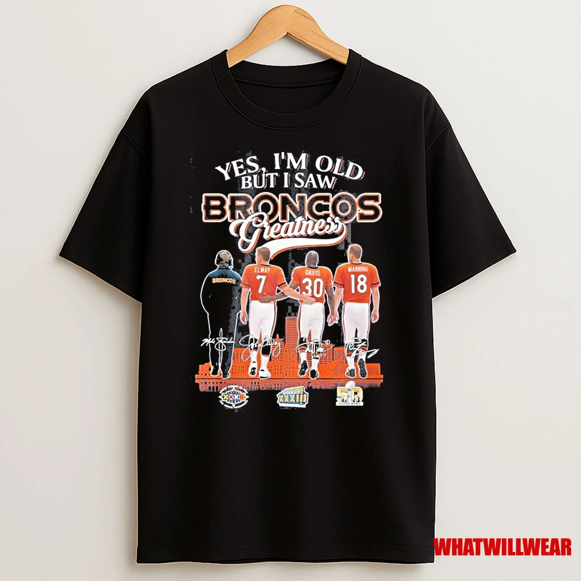 Yes Im Old But I Saw Broncos Greatness Broncos Elway Davis Manning Signature Shirts