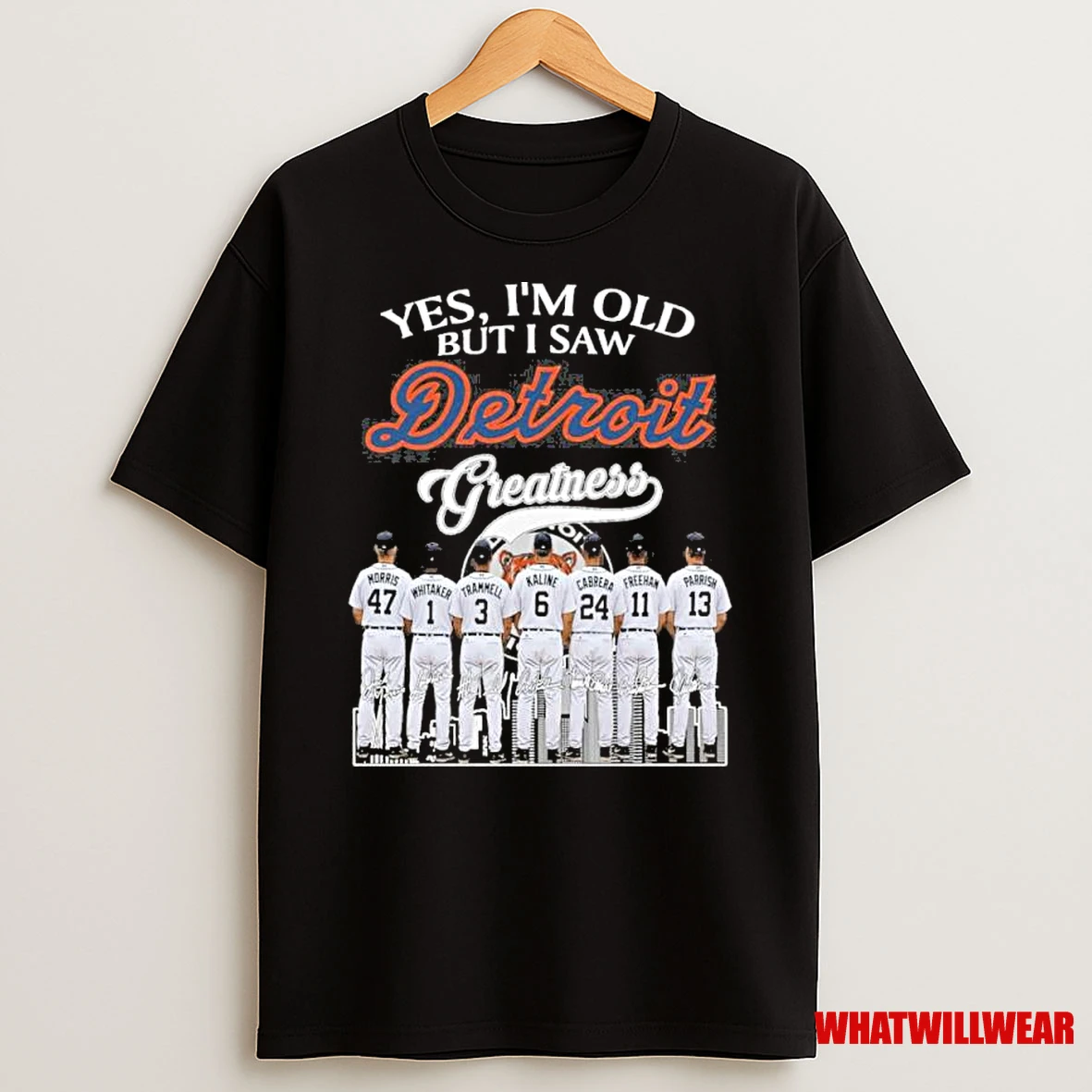 Yes Im Old But I Saw Detroit Tigers Greatness Team Shirts
