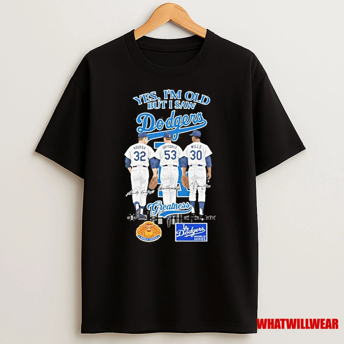Yes Im Old But I Saw Dodgers Koufax Drysdale Wills Signature City Shirts