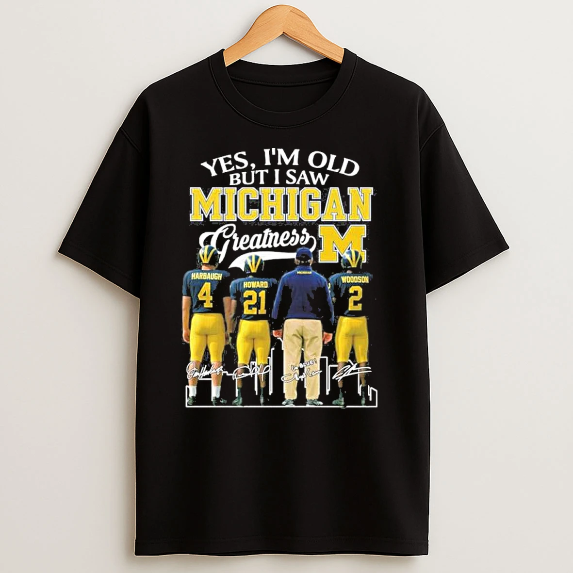 Yes Im Old But I Saw Michigan Wolverines Greatness T Shirts