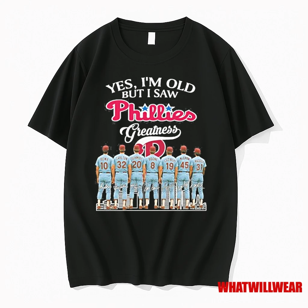 Yes Im Old But I Saw Phillies Greatness Player Signature Shirts