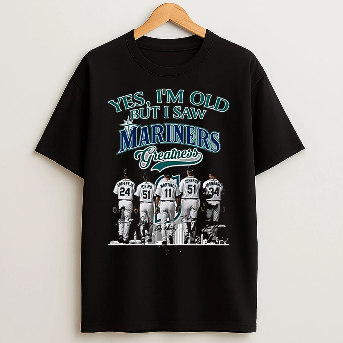 Yes Im Old But I Saw Seattle Mariners Legends Greatness Signatures T Shirts