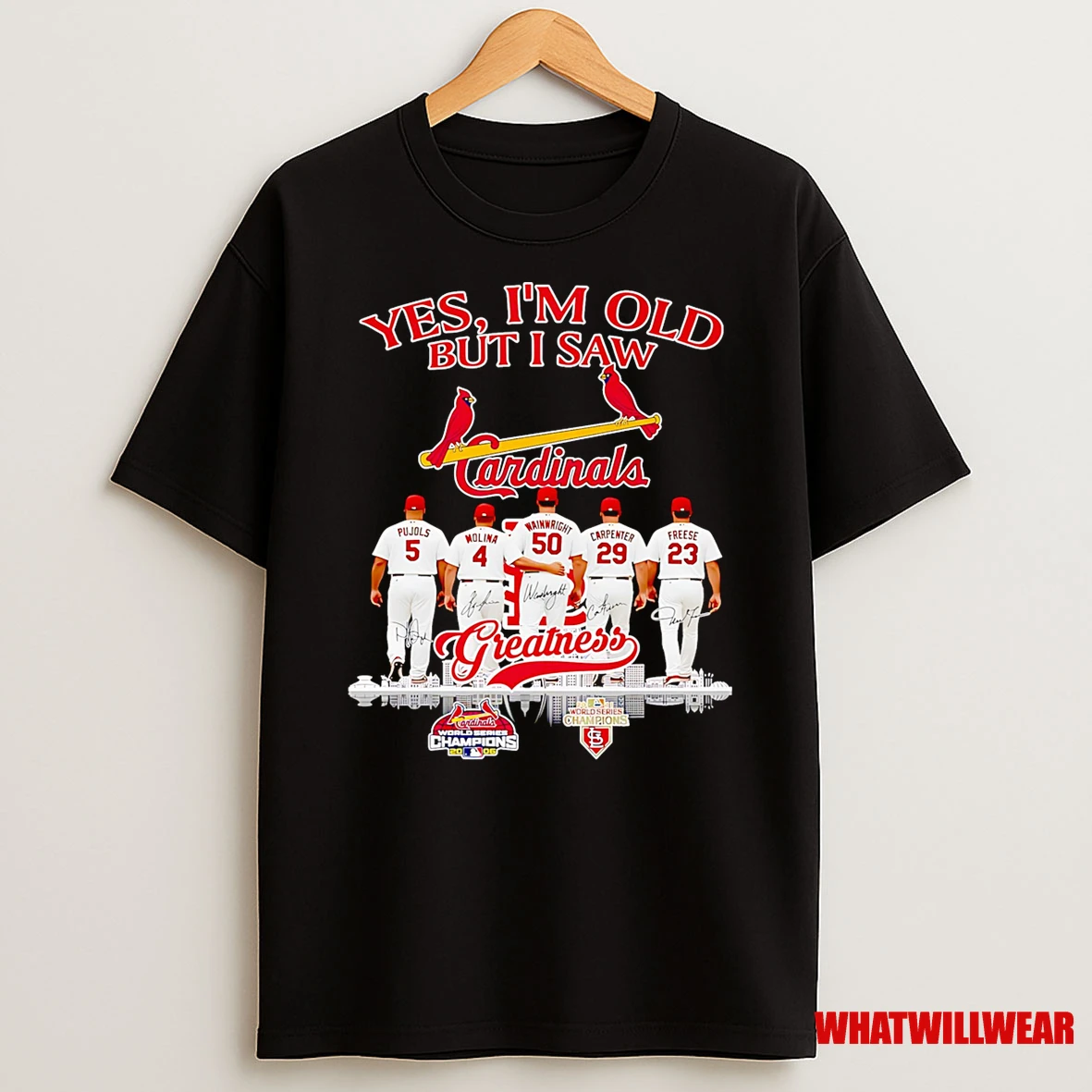 Yes Im Old But I Saw Cardinals Greatness Pujols Molina Wainwright Carpenter And Freeze Shirts