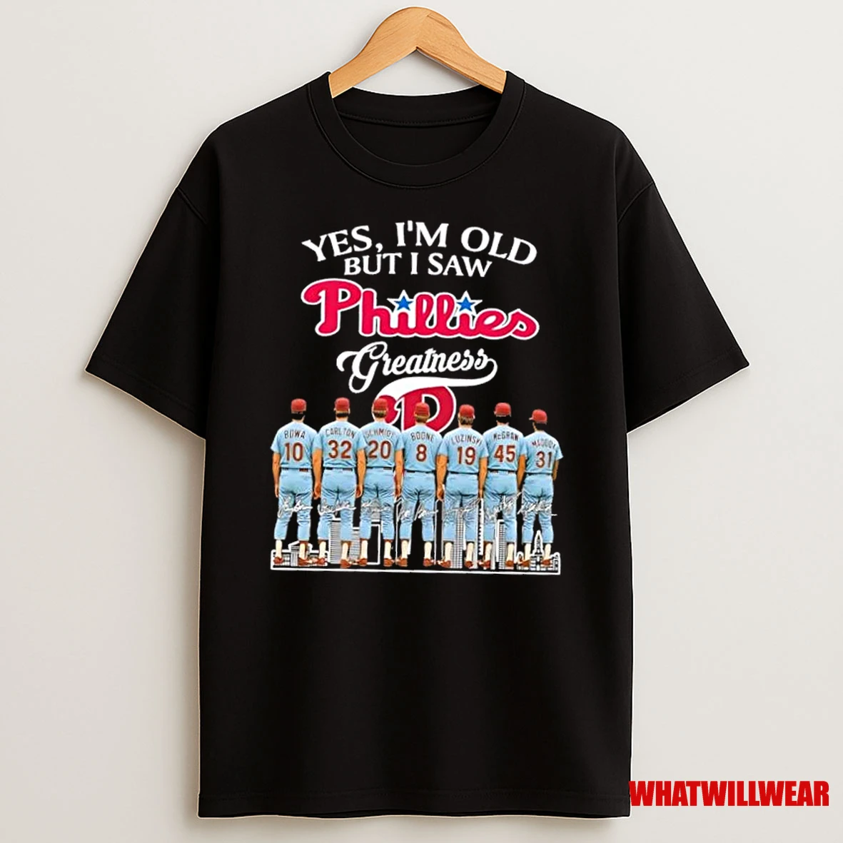 Yes Im Old But I Saw Philadelphia Phillies Greatness Bowa Carlton Schmidt Boone Luzinski Mcgraw Maddox Legends Skyline Shirts