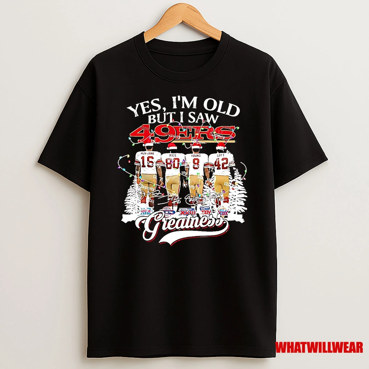 Yes Im Old But I Saw San Francisco 49ers Greatness Christmas Shirts