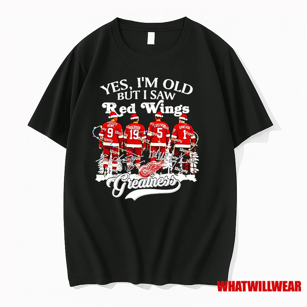 Yes Im Old But I Saw Detroit Red Wings Greatness Legends Christmas Signatures Shirts