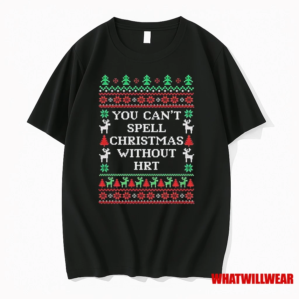 You Cant Spell Christmas Without Hrt Ugly Christmas Shirts