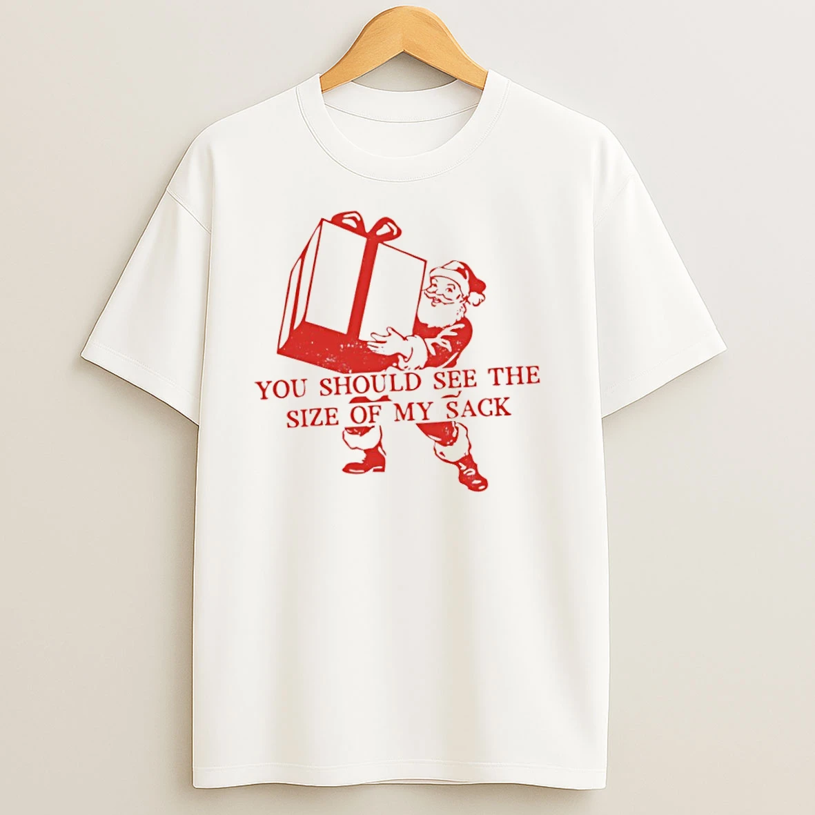 You Should See The Size Of My Sack Santa Chrismas T Shirts
