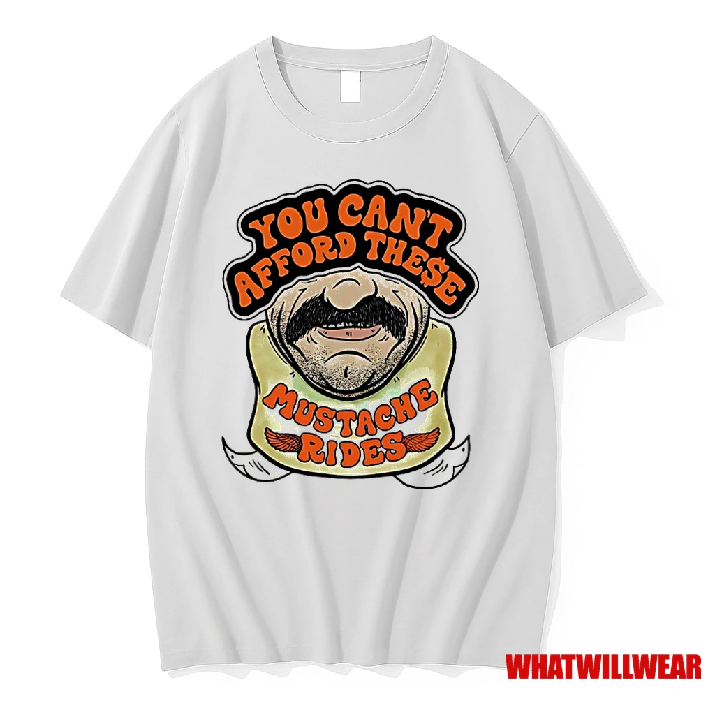 You Cant Afford These Mustache Rides Shirts