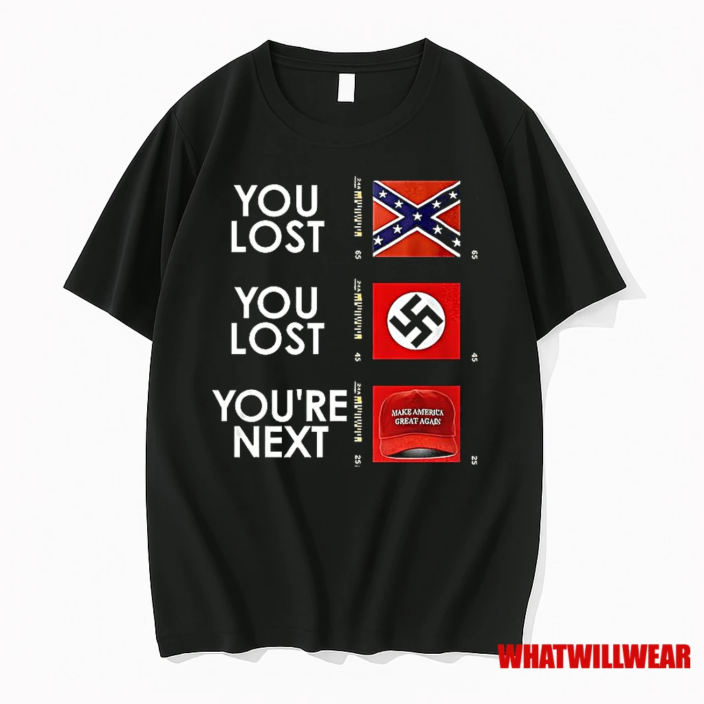 You Lost You Lost Youre Next Flag Shirts