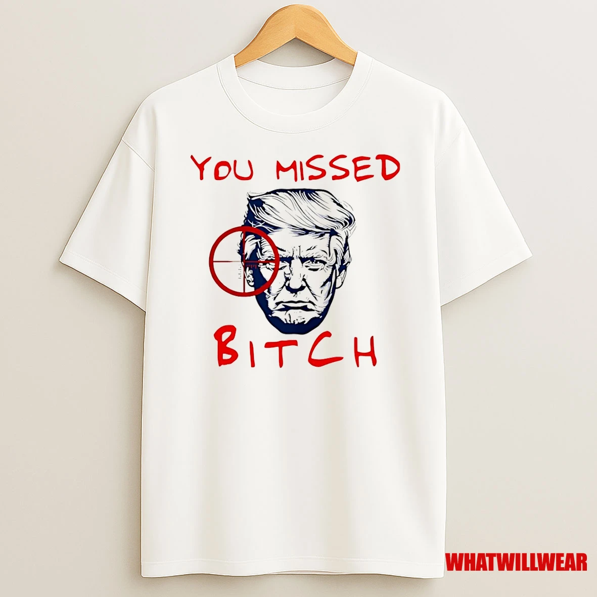 You Missed Bitch Trump No King Shirts