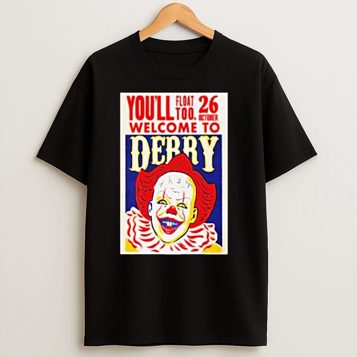 Youll Float Too Welcome To Derry October 26 2025 T Shirts