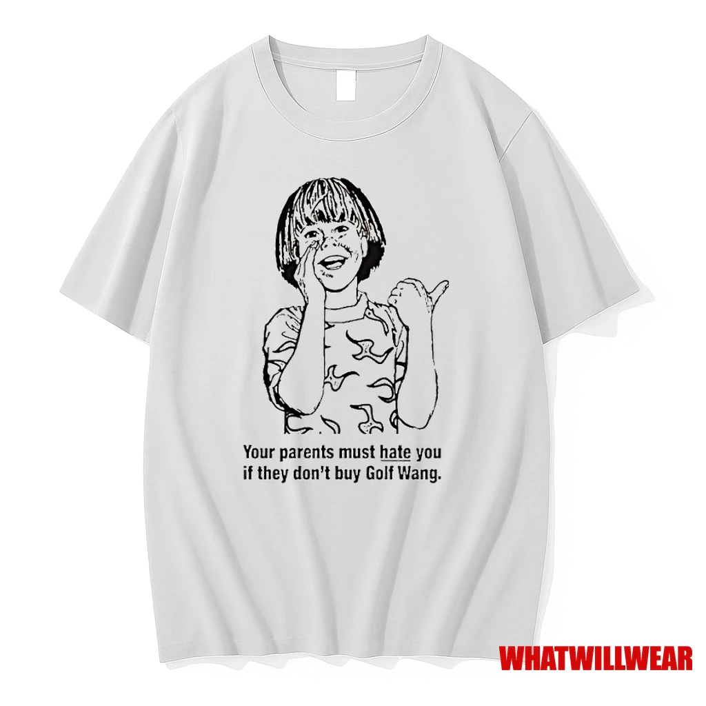 Your Parents Must Hate You If They Dont Buy Golf Wang Tyler The Creator Shirts