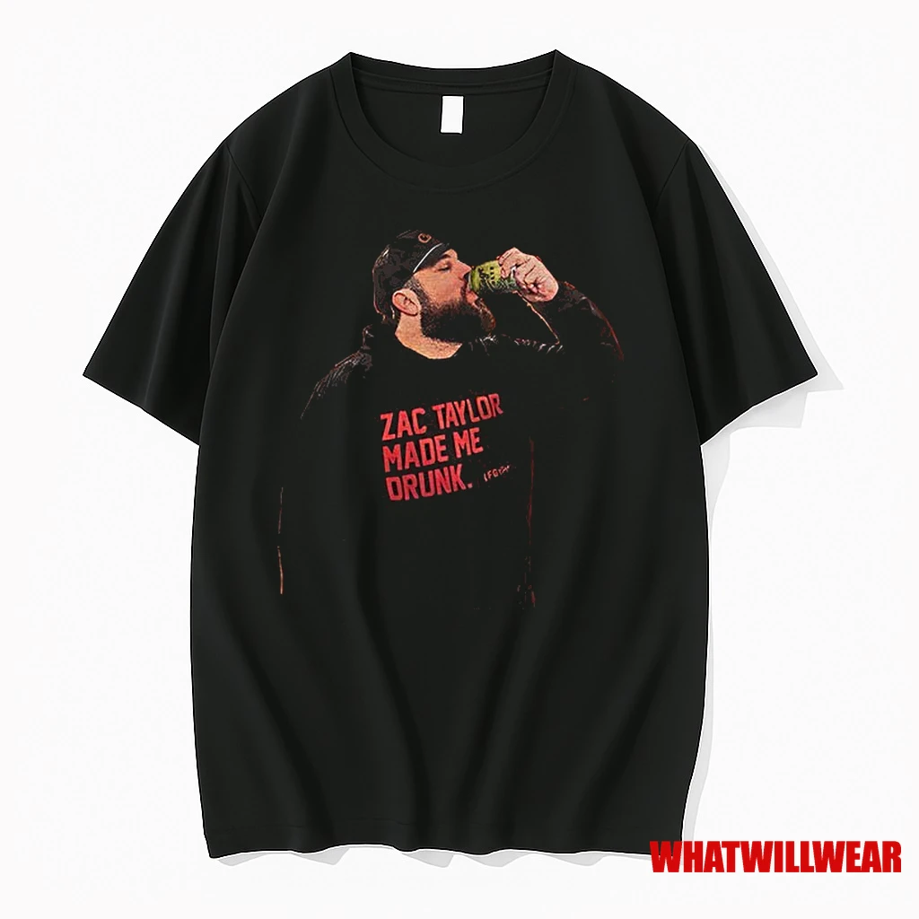 Zac Taylor Cincinnati Bengals Made Me Drunk Garage Beer The Drew Garrison Shirts