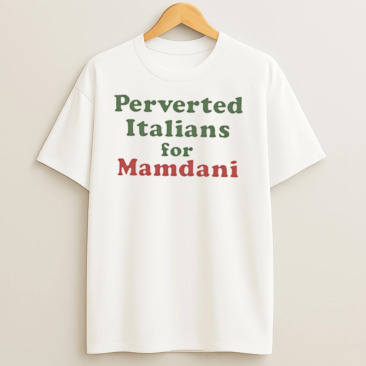 Zohran Mamdani Perverted Italians For Mamdani T Shirts