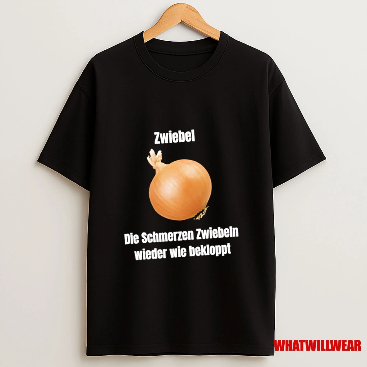 Zwiebel Die Schmerzen Zwiebeln Wieder Wie Bekloppt Shirts