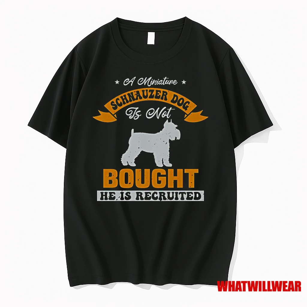 A Miniature Schnauzer Dog Is Not Bought He Is Recruited Classic Shirts