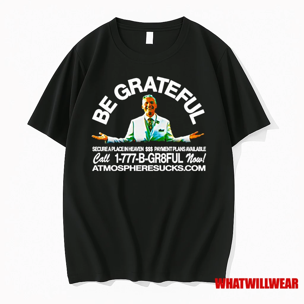 Be Grateful Secure A Place In Heaven Classic Shirts
