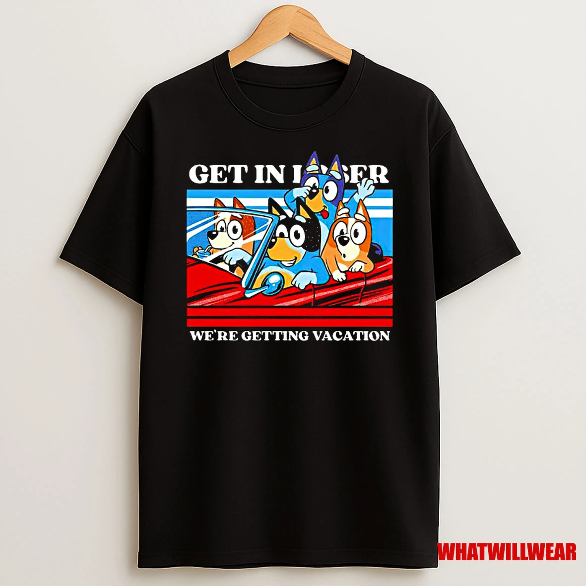 Bluey And Friends Get In Loser Were Getting Vacation Cartoon Classic Shirts