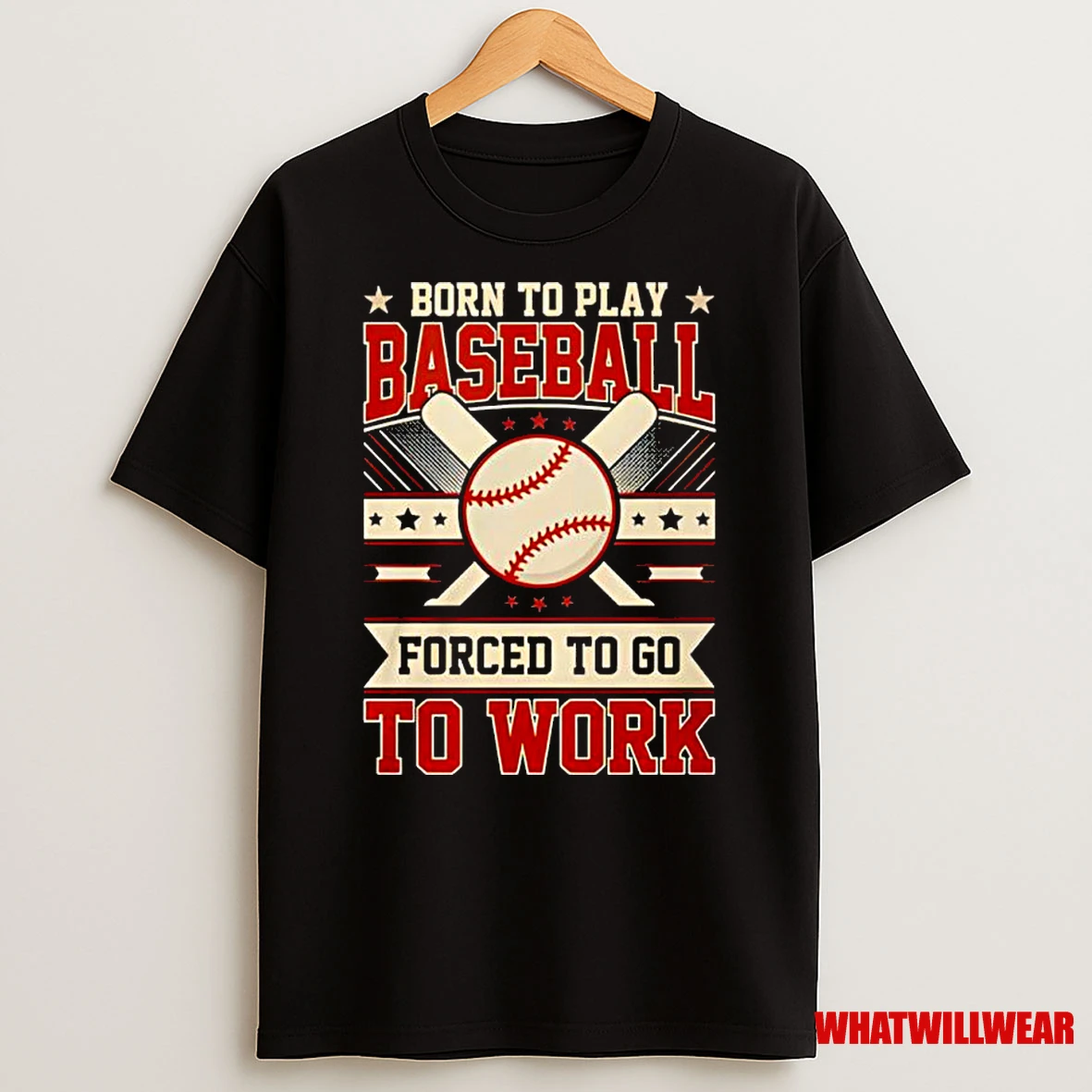Born To Play Baseball Forced To Go To Work Classic Shirts