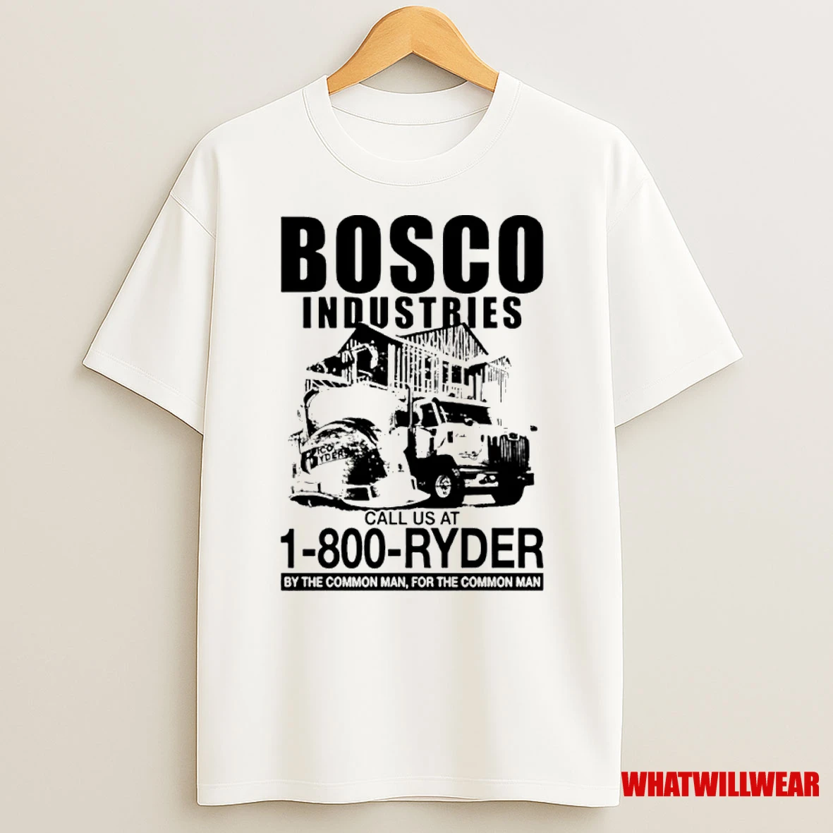 Bosco Industries Call Us At 1 800 Ryder By The Common Man For The Common Man Classic Shirts