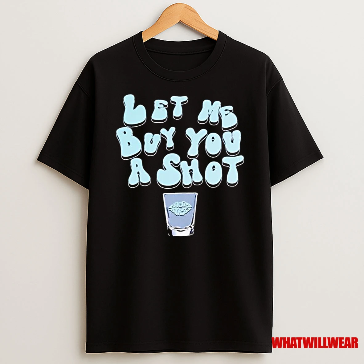 Chicos Toxicos Let Me Buy You A Shot Shirts