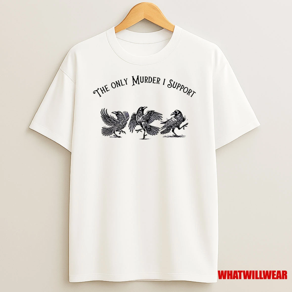 Crow Bird The Only Murder I Support Classic Shirts