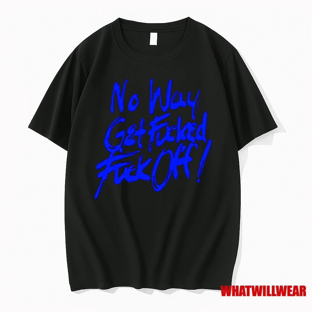 Doc Neeson No Way Get Fucked Fuck Off Classic Shirts