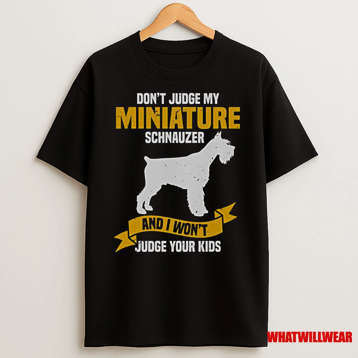Dont Judge My Miniature Schnauzer And I Wont Judge Your Kids Classic Shirts